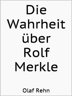 cover image of Die Wahrheit über Rolf Merkle